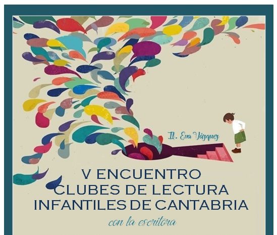 V Encuentro de Clubes de Lectura infantiles de Cantabria